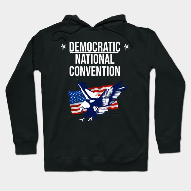 Democratic national convention - Dnc Hoodie by OrionBlue